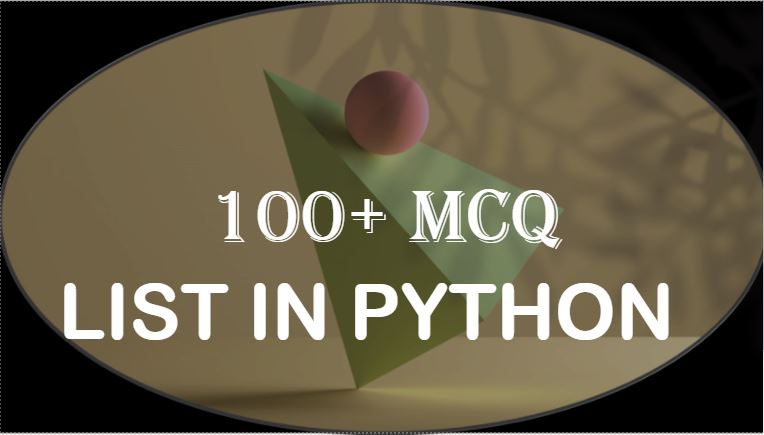 100+ Important MCQ On List In Python With Answers For Class 11 - CS-IP ...