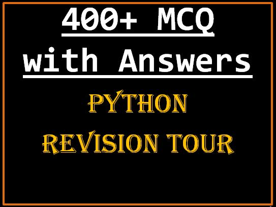 Best 400+ MCQ On Python Revision Tour Class 12 - CS-IP-Learning-Hub